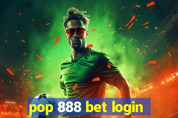 pop 888 bet login